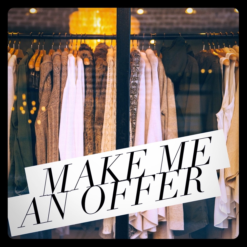 Make me a reasonable offer